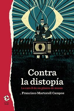 CONTRA LA DISTOPÍA | 9788417496548 | MARTORELL CAMPOS, FRANCISCO | Llibreria Aqualata | Comprar llibres en català i castellà online | Comprar llibres Igualada