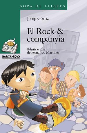 ROCK & COMPANYIA, EL (SOPA DE LLIBRES VERD 157) | 9788448924744 | GORRIZ, JOSEP (1956- ) | Llibreria Aqualata | Comprar llibres en català i castellà online | Comprar llibres Igualada