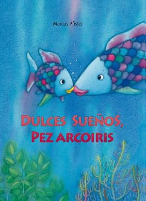 DULCES SUEÑOS, PEZ ARCOÍRIS | 9788448833855 | PFISTER, MARCUS | Llibreria Aqualata | Comprar llibres en català i castellà online | Comprar llibres Igualada