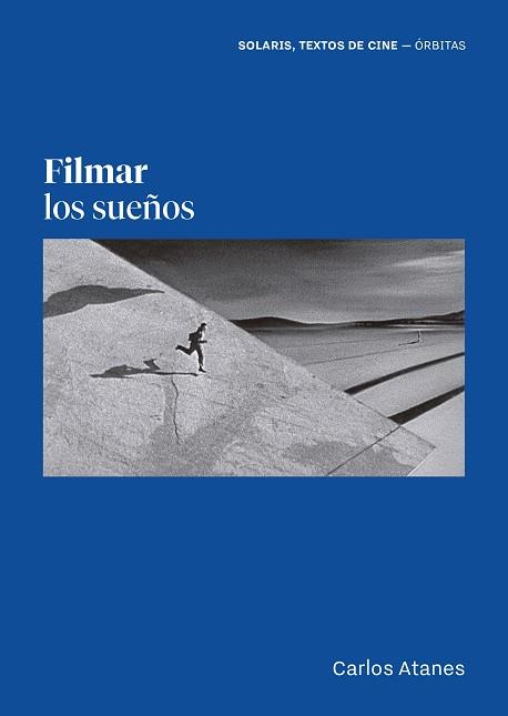 FILMAR LOS SUEÑOS | 9788412389685 | ATANES, CARLOS | Llibreria Aqualata | Comprar llibres en català i castellà online | Comprar llibres Igualada