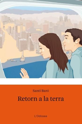 RETORN A LA TERRA (L'ODISSEA VERMELL 23) | 9788499321110 | BARO, SANTI | Llibreria Aqualata | Comprar llibres en català i castellà online | Comprar llibres Igualada