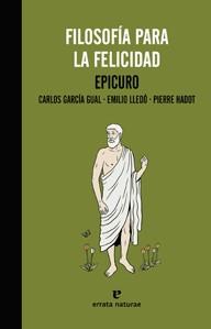 FILOSOFÍA PARA LA FELICIDAD | 9788415217558 | EPICURO / GARCÍA GUAL, CARLOS | Llibreria Aqualata | Comprar llibres en català i castellà online | Comprar llibres Igualada