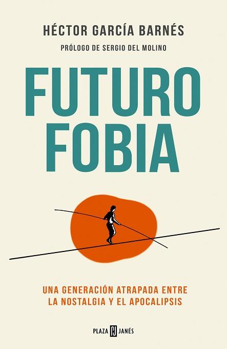 FUTUROFOBIA | 9788401028465 | GARCÍA BARNÉS, HÉCTOR | Llibreria Aqualata | Comprar llibres en català i castellà online | Comprar llibres Igualada