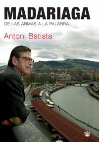 MADARIAGA. DE LAS ARMAS A LAS PALABRAS | 9788478717996 | BATISTA, ANTONI | Llibreria Aqualata | Comprar llibres en català i castellà online | Comprar llibres Igualada