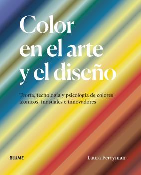 COLOR EN EL ARTE Y EL DISEÑO | 9788418725227 | PERRYMAN, LAURA | Llibreria Aqualata | Comprar llibres en català i castellà online | Comprar llibres Igualada