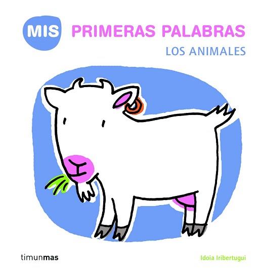 ANIMALES, LOS (MIS PRIMERAS PALABRAS) | 9788408058571 | IRIBERTEGUI, IDOIA | Llibreria Aqualata | Comprar llibres en català i castellà online | Comprar llibres Igualada