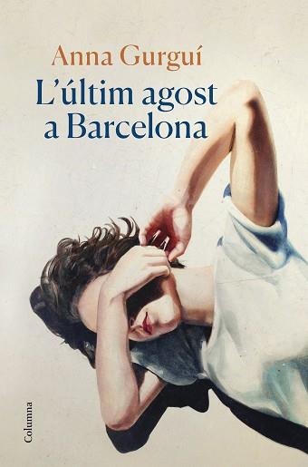 ÚLTIM AGOST A BARCELONA, L' | 9788466429122 | GURGUÍ, ANNA | Llibreria Aqualata | Comprar llibres en català i castellà online | Comprar llibres Igualada