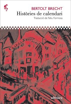 HISTÒRIES DE CALENDARI | 9788416948291 | BRECHT, BERTOLT | Llibreria Aqualata | Comprar llibres en català i castellà online | Comprar llibres Igualada