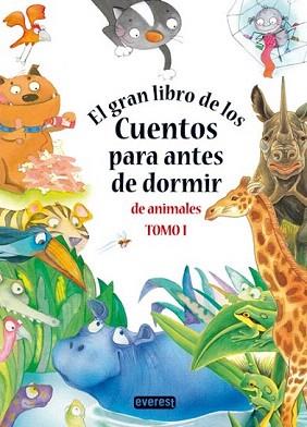 GRAN LIBRO DE LOS CUENTOS PARA ANTES DE DORMIR DE ANIMALES, EL. TOMO 1 | 9788444150369 | V.V.A.A. | Llibreria Aqualata | Comprar llibres en català i castellà online | Comprar llibres Igualada