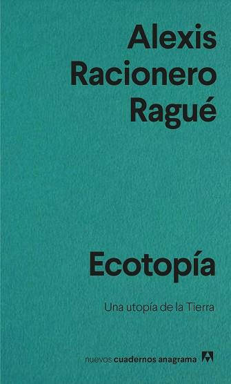 ECOTOPÍA | 9788433916563 | RACIONERO RAGUÉ, ALEXIS | Llibreria Aqualata | Comprar llibres en català i castellà online | Comprar llibres Igualada