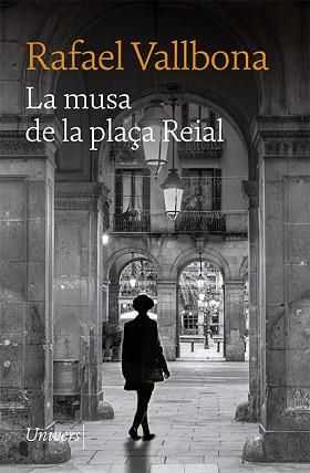 MUSA DE LA PLAÇA REIAL, LA | 9788418887406 | VALLBONA, RAFAEL | Llibreria Aqualata | Comprar llibres en català i castellà online | Comprar llibres Igualada