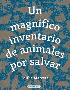 UN MAGNÍFICO INVENTARIO DE ANIMALES POR SALVAR | 9788417708481 | MAROTTA, MILLIE | Llibreria Aqualata | Comprar llibres en català i castellà online | Comprar llibres Igualada