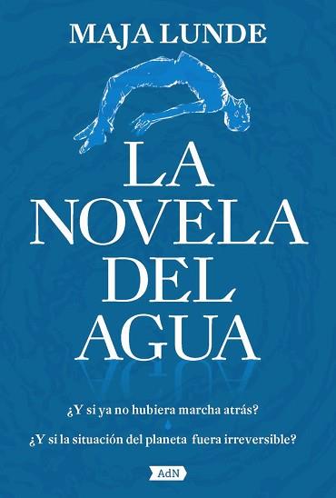 NOVELA DEL AGUA, LA (ADN) | 9788491818236 | LUNDE, MAJA | Llibreria Aqualata | Comprar llibres en català i castellà online | Comprar llibres Igualada