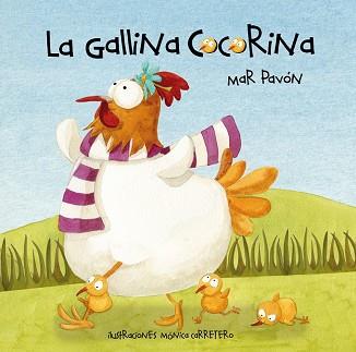 GALLINA COCORINA, LA (ALBUM ILUSTRADO) | 9788493781460 | PAVON, MAR | Llibreria Aqualata | Comprar llibres en català i castellà online | Comprar llibres Igualada
