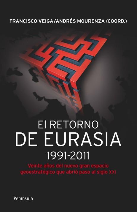 RETORNO DE EURASIA 1991-2011, EL | 9788499421292 | VEIGA, FRANCISCO / MOURENZA, ANDRES (COORD.) | Llibreria Aqualata | Comprar llibres en català i castellà online | Comprar llibres Igualada