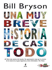 UNA MUY BREVE HISTORIA DE CASI TODO | 9788498673456 | BRYSON, BILL | Llibreria Aqualata | Comprar llibres en català i castellà online | Comprar llibres Igualada