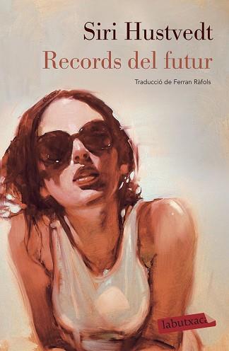 RECORDS DEL FUTUR | 9788417423865 | HUSTVEDT, SIRI | Llibreria Aqualata | Comprar llibres en català i castellà online | Comprar llibres Igualada