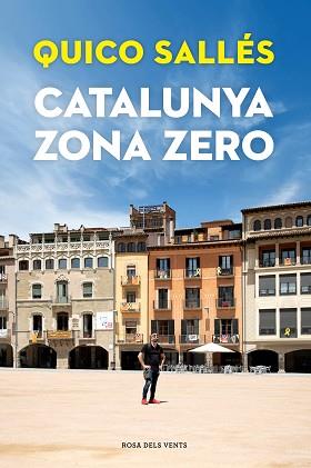 CATALUNYA ZONA ZERO | 9788418033292 | SALLÉS, QUICO | Llibreria Aqualata | Comprar llibres en català i castellà online | Comprar llibres Igualada