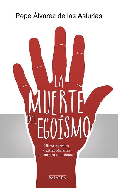 MUERTE DEL EGOÍSMO, LA | 9788490610442 | ÁLVAREZ DE LAS ASTURIAS, JOSÉ | Llibreria Aqualata | Comprar llibres en català i castellà online | Comprar llibres Igualada