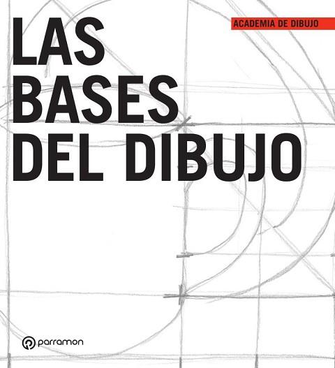 BASES DEL DIBUJO, LAS | 9788434243668 | EQUIPO PARRAMÓN | Llibreria Aqualata | Comprar llibres en català i castellà online | Comprar llibres Igualada