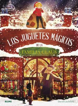 JUGUETES MÁGICOS DE LA FAMILIA CLAUS, LOS | 9788419094766 | LITCHFIELD, DAVID | Llibreria Aqualata | Comprar llibres en català i castellà online | Comprar llibres Igualada