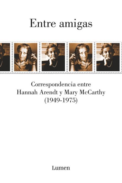 ENTRE AMIGAS. CORRESPONDENCIA ENTRE HANNAH ARENDT Y MARY MCCARTHY 1949-1975 | 9788426402745 | ARENDT, HANNAH / MCCARTHY, MARY | Llibreria Aqualata | Comprar llibres en català i castellà online | Comprar llibres Igualada