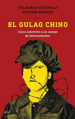GULAG CHINO, EL | 9788434435339 | HAITIWAJI, GULBAHAR/MORGAT, ROZENN | Llibreria Aqualata | Comprar llibres en català i castellà online | Comprar llibres Igualada