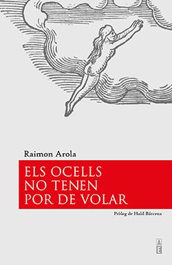 OCELLS NO TENEN POR DE VOLAR, ELS | 9788494995125 | AROLA, RAIMON | Llibreria Aqualata | Comprar llibres en català i castellà online | Comprar llibres Igualada