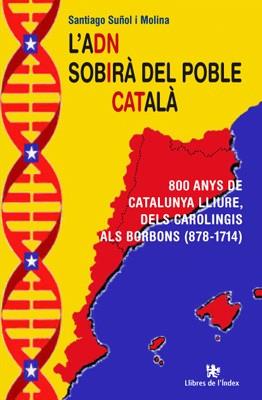 ADN SOBIRÀ DEL POBLE CATALÀ, L' | 9788494325793 | SUÑOL I MOLINA, SANTIAGO | Llibreria Aqualata | Comprar llibres en català i castellà online | Comprar llibres Igualada