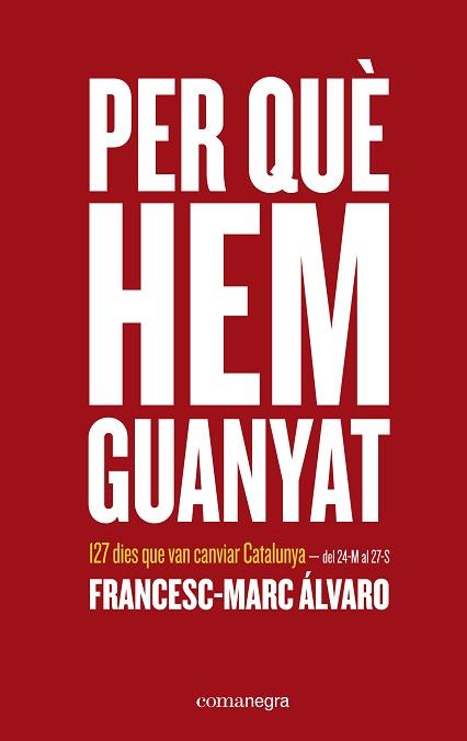 PER QUÈ HEM GUANYAT | 9788416605026 | ÁLVARO, FRANCESC-MARC | Llibreria Aqualata | Comprar llibres en català i castellà online | Comprar llibres Igualada