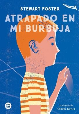 ATRAPADO EN MI BURBUJA | 9788483435625 | FOSTER, STEWARD | Llibreria Aqualata | Comprar llibres en català i castellà online | Comprar llibres Igualada