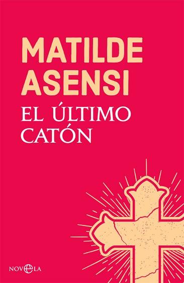 ÚLTIMO CATÓN, EL | 9788491645214 | ASENSI, MATILDE | Llibreria Aqualata | Comprar llibres en català i castellà online | Comprar llibres Igualada