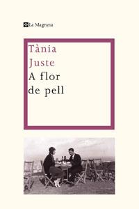 A FLOR DE PELL (MAGRANA 276) | 9788498676327 | JUSTE, TANIA | Llibreria Aqualata | Comprar llibres en català i castellà online | Comprar llibres Igualada