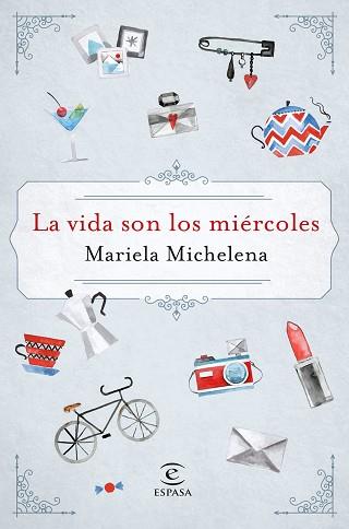 VIDA SON LOS MIÉRCOLES, LA | 9788467050127 | MICHELENA, MARIELA  | Llibreria Aqualata | Comprar llibres en català i castellà online | Comprar llibres Igualada