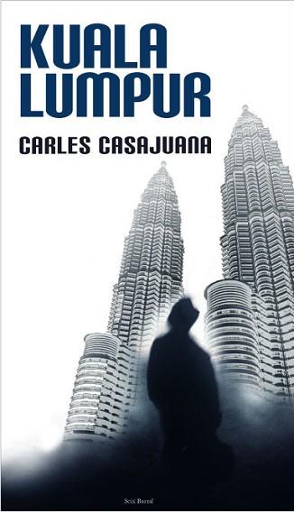 KUALA LUMPUR | 9788432296437 | CASAJUANA, CARLES | Llibreria Aqualata | Comprar llibres en català i castellà online | Comprar llibres Igualada
