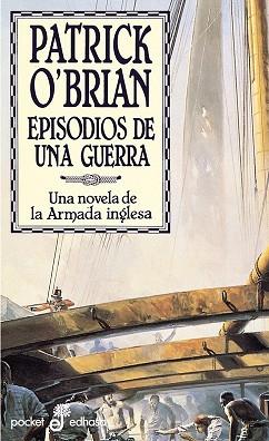 EPISODIOS DE UNA GUERRA (POCKET 142) | 9788435016421 | O'BRIAN, PATRICK | Llibreria Aqualata | Comprar llibres en català i castellà online | Comprar llibres Igualada