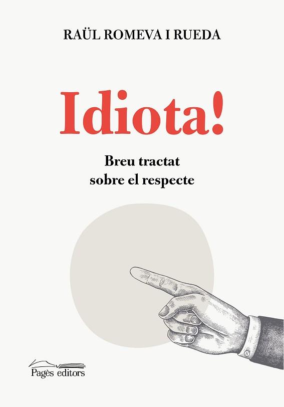 IDIOTA! | 9788413034911 | ROMEVA RUEDA, RAÜL | Llibreria Aqualata | Comprar llibres en català i castellà online | Comprar llibres Igualada