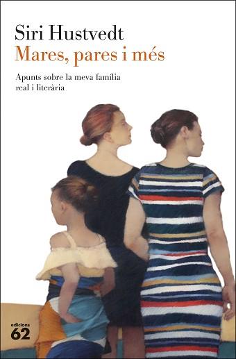 MARES, PARES I MÉS | 9788429780208 | HUSTVEDT, SIRI | Llibreria Aqualata | Comprar llibres en català i castellà online | Comprar llibres Igualada