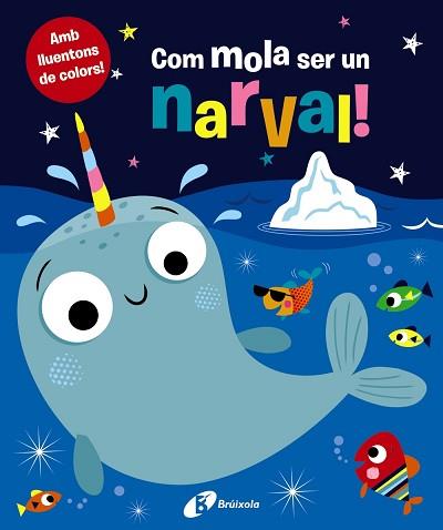 COM MOLA SER UN NARVAL! | 9788499062648 | VARIOS AUTORES | Llibreria Aqualata | Comprar llibres en català i castellà online | Comprar llibres Igualada