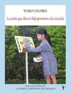 NIÑA QUE IBA EN HIPOPOTAMO A LA ESCUELA, LA (LITERADURA) | 9788496601987 | OGAWA, YOKO | Llibreria Aqualata | Comprar llibres en català i castellà online | Comprar llibres Igualada