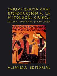 INTRODUCCION A LA MITOLOGIA GRIEGA | 9788420643281 | GARCIA GUAL, CARLOS (1943- ) | Llibreria Aqualata | Comprar llibres en català i castellà online | Comprar llibres Igualada