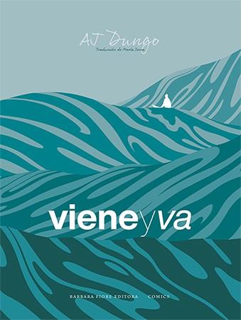 VIENE Y VA | 9788416985357 | DUNGO, AJ | Llibreria Aqualata | Comprar llibres en català i castellà online | Comprar llibres Igualada
