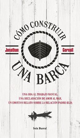 CÓMO CONSTRUIR UNA BARCA | 9788432235313 | GORNALL, JONATHAN | Llibreria Aqualata | Comprar llibres en català i castellà online | Comprar llibres Igualada