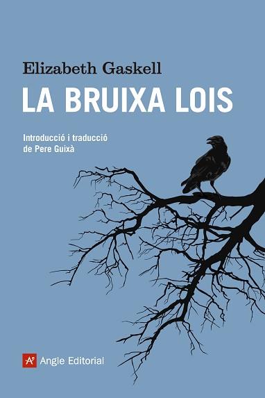 BRUIXA LOIS, LA | 9788415307167 | GASKELL, ELIZABETH | Llibreria Aqualata | Comprar llibres en català i castellà online | Comprar llibres Igualada