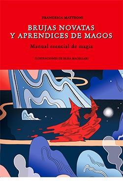BRUJAS NOVATAS Y APRENDICES DE MAGOS | 9788418350450 | MATTEONI, FRANCESCA | Llibreria Aqualata | Comprar llibres en català i castellà online | Comprar llibres Igualada