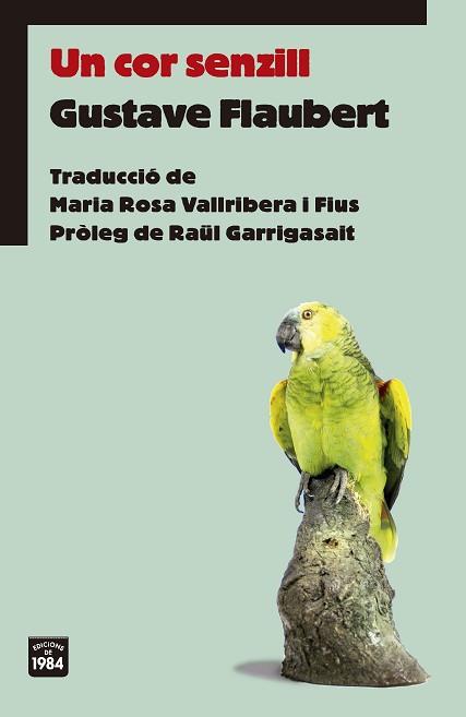 UN COR SENZILL | 9788416987528 | FLAUBERT, GUSTAVE | Llibreria Aqualata | Comprar llibres en català i castellà online | Comprar llibres Igualada
