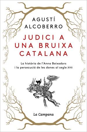 JUDICI A UNA BRUIXA CATALANA | 9788418226885 | ALCOBERRO, AGUSTÍ | Llibreria Aqualata | Comprar llibres en català i castellà online | Comprar llibres Igualada