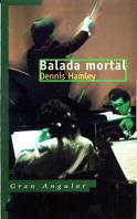 BALADA MORTAL | 9788434852839 | HAMLEY, DENNIS | Llibreria Aqualata | Comprar llibres en català i castellà online | Comprar llibres Igualada