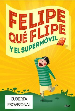FELIPE QUÉ FLIPE Y EL SUPERMÓVIL | 9788427206847 | PRADAS, NÚRIA / SANS, EVA | Llibreria Aqualata | Comprar llibres en català i castellà online | Comprar llibres Igualada