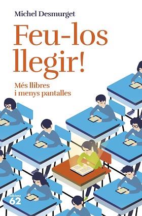 FEU-LOS LLEGIR! | 9788429781779 | DESMURGET, MICHEL | Llibreria Aqualata | Comprar libros en catalán y castellano online | Comprar libros Igualada